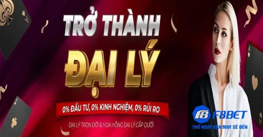 Đại Lý F8BET - Sở Hữu Thu Nhập Hàng Trăm Triệu Một Tháng