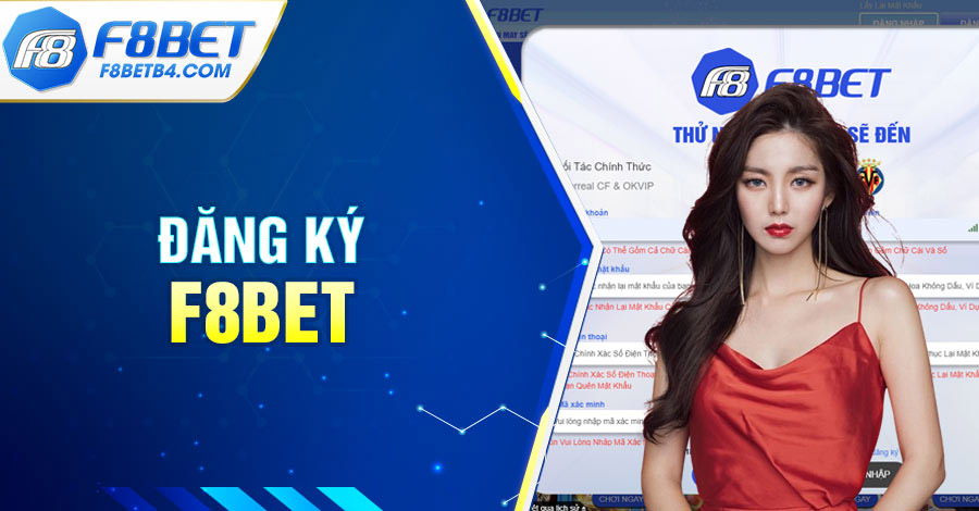 Đăng Ký F8BET - Trở Thành Hội Viên, Nhận Thưởng Người Mới