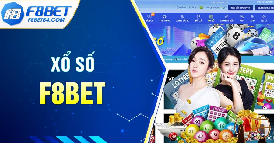 Xổ Số Tại F8BET - Cơ Hội Giúp Người Chơi Kiếm Tiền Online