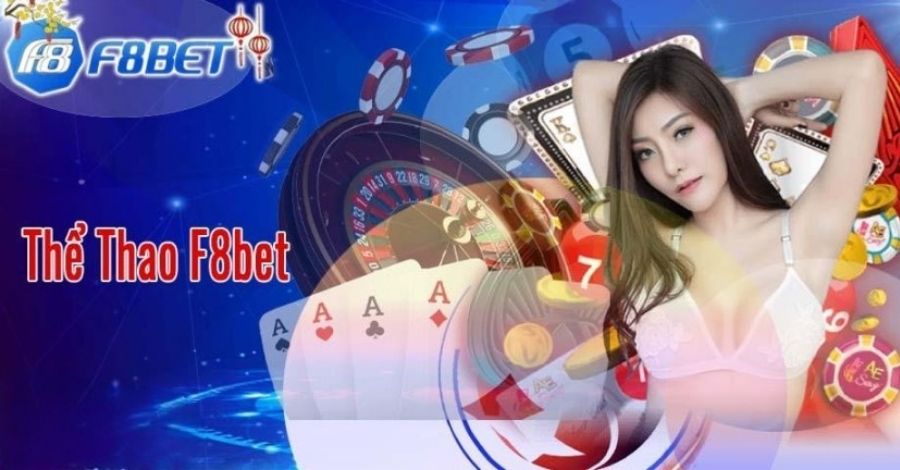 Thể Thao Tại F8BET - Sảnh Cá Cược Online Có Tỷ Lệ Thắng Cao