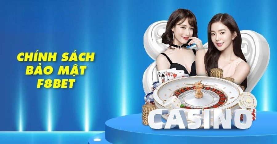 Tìm Hiểu Chính Sách Bảo Mật Của Nhà Cái Uy Tín F8BET