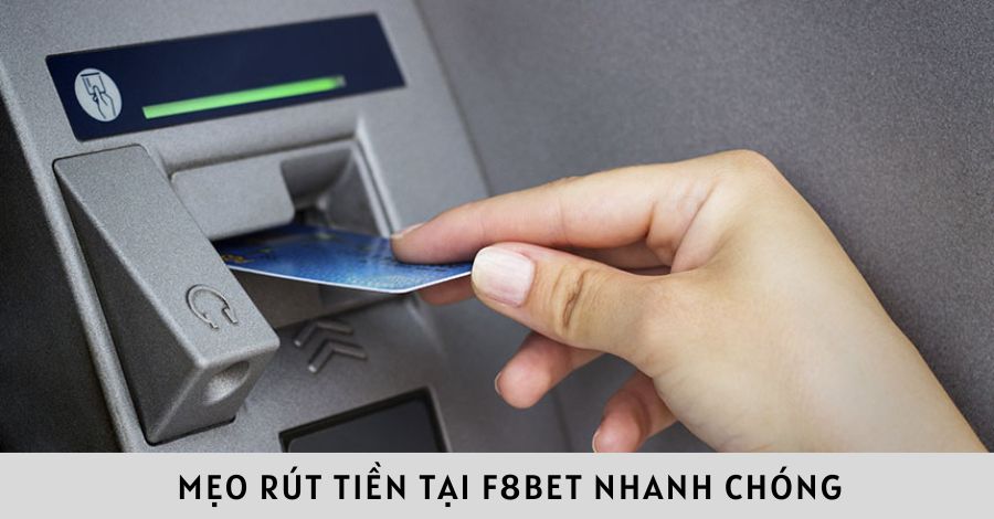 Hướng Dẫn Các Bước Rút Tiền F8BET Siêu Đơn Giản Cho Tân Thủ